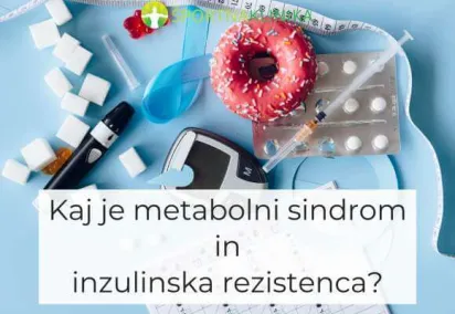 Kaj je metabolni sindrom in kaj je inzulinska rezistenca?
